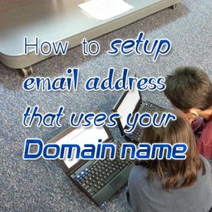 how-to-setup-email-address-that-uses-your-domain-name